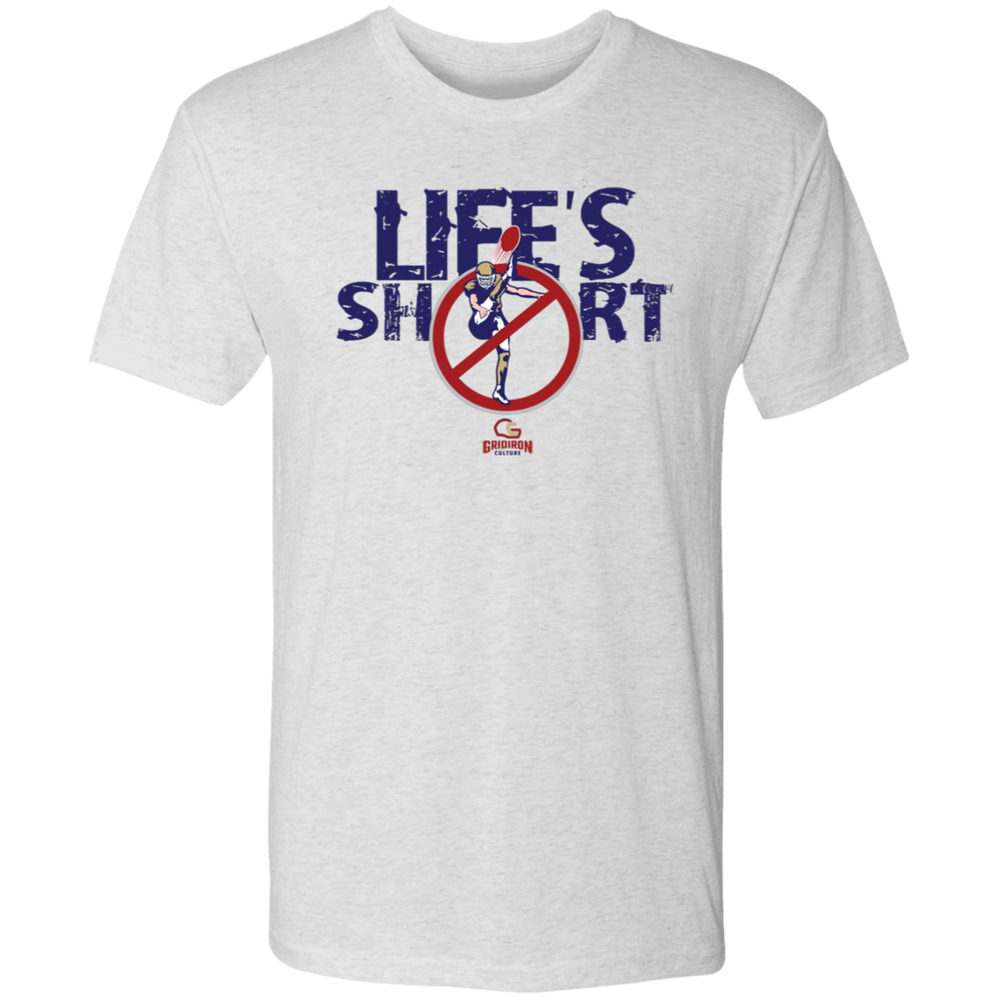 LIFE'S SHORT - DON'T PUNT