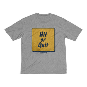 HIT OR QUIT Performance Dri-Fit Tee