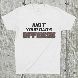 NOT YOUR DAD'S OFFENSE